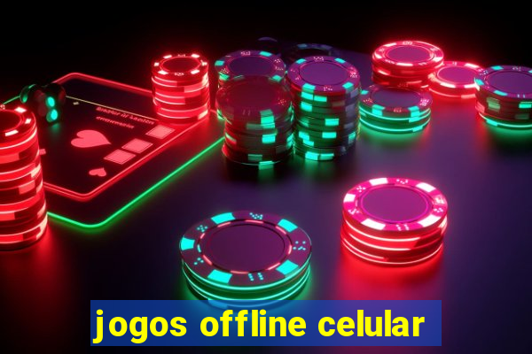jogos offline celular